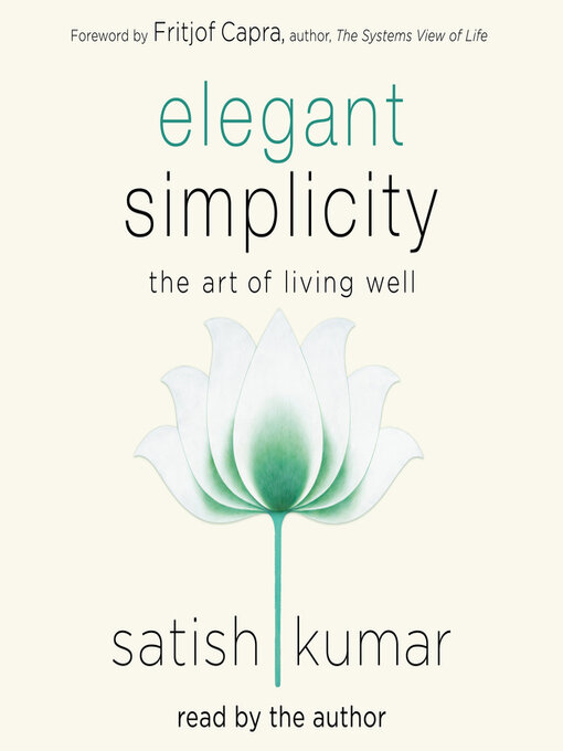 Title details for Elegant Simplicity by Satish Kumar - Available